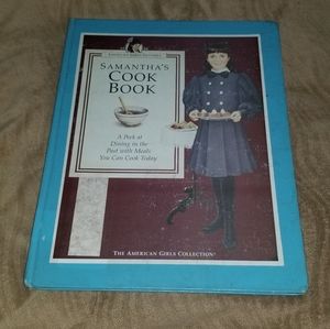 Samantha's Cookbook: A Peek at Dining in the Past With Meals You Can Cook Today